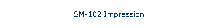SM-102 Impression