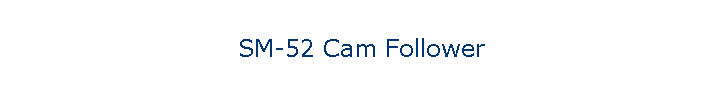 SM-52 Cam Follower