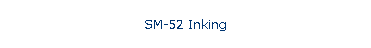 SM-52 Inking
