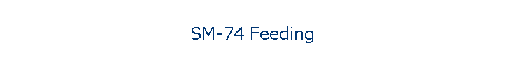 SM-74 Feeding