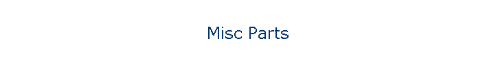 Misc Parts