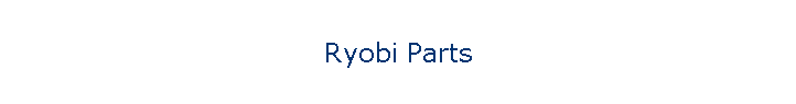 Ryobi Parts